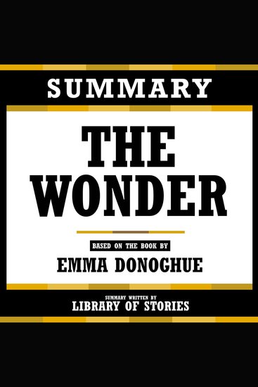 Summary - The Wonder - Based On The Book By Emma Donoghue - cover