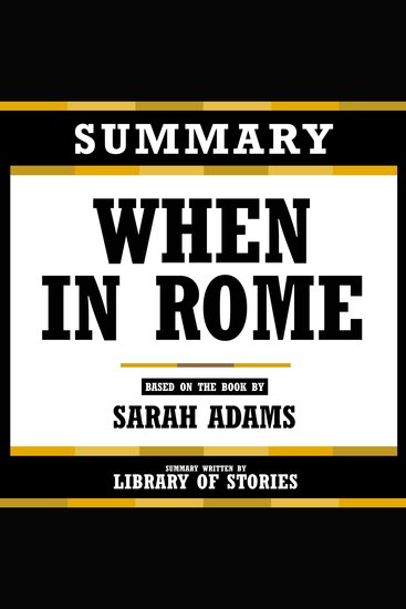 Summary - When In Rome - Based On The Book By Sarah Adams - cover