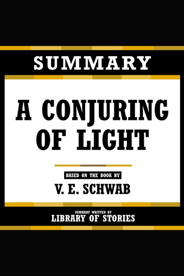 Summary - A Conjuring Of Light - Based On The Book By V E Schwab - cover