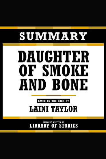 Summary - Daughter Of Smoke And Bone - Based On The Book By Laini Taylor - cover