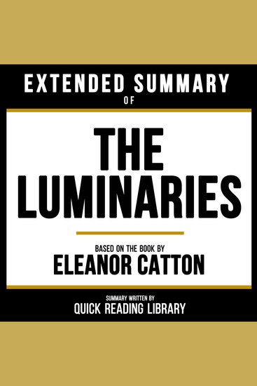 Extended Summary - The Luminaries - Based On The Book By Eleanor Catton - cover