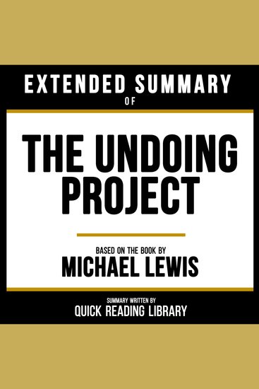 Extended Summary - The Undoing Project - Based On The Book By Michael Lewis - cover