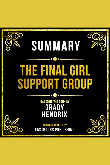 Summary - The Final Girl Support Group - Based On The Book By Grady Hendrix - cover