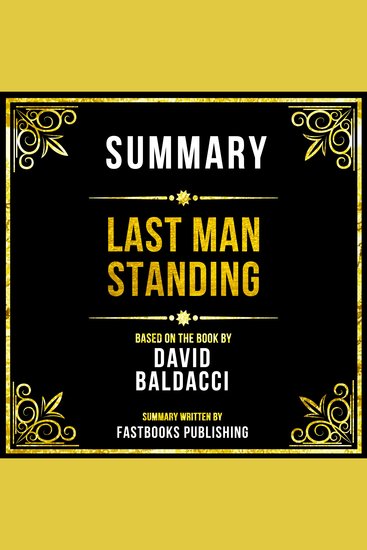 Summary - Last Man Standing - Based On The Book By David Baldacci - cover