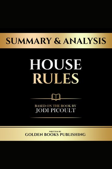 Summary & Analysis - House Rules - Based On The Book By Jodi Picoult - cover