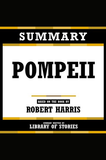 Summary - Pompeii - Based On The Book By Robert Harris - cover