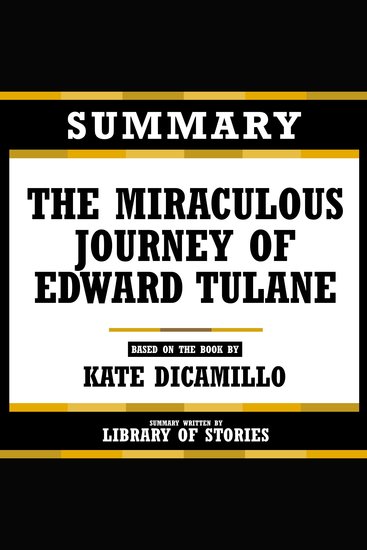 Summary - The Miraculous Journey Of Edward Tulane - Based On The Book By Kate Dicamillo - cover