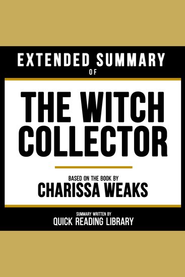 Extended Summary - The Witch Collector - Based On The Book By Charissa Weaks - cover