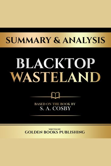 Summary & Analysis - Blacktop Wasteland - Based On The Book By S A Cosby - cover
