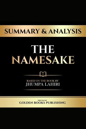 Summary & Analysis - The Namesake - Based On The Book By Jhumpa Lahiri - cover