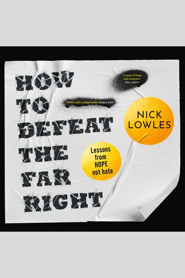 How to Defeat the Far Right: Lessons From Hope Not Hate - cover