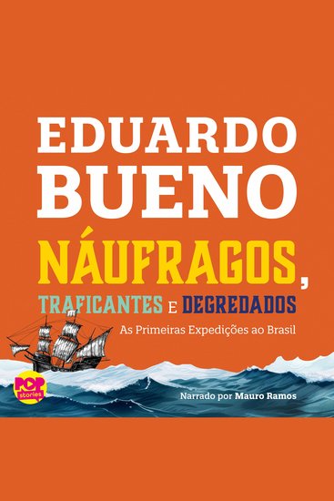 Náufragos Traficantes e Degredados - As Primeiras Expedições ao Brasil - cover