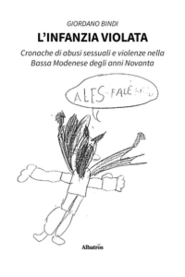 L’infanzia violata Cronache di abusi sessuali e violenze nella Bassa Modenese degli anni Novanta - cover