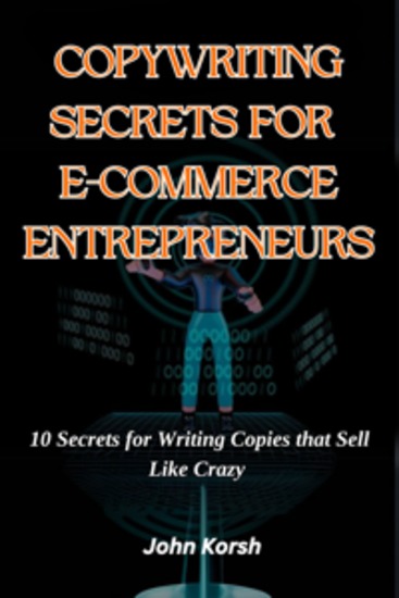 Copywriting Secrets For E-commerce Entrepreneurs - 10 Secrets for Writing Copies that Sell Like Crazy - cover