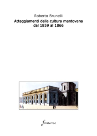 Atteggiamenti della cultura mantovana dal 1859 al 1866 - cover