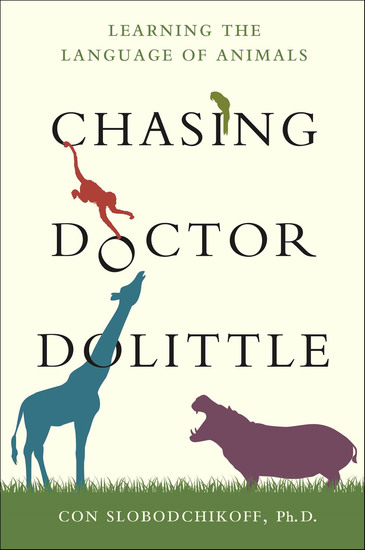 Chasing Doctor Dolittle - Learning the Language of Animals - cover
