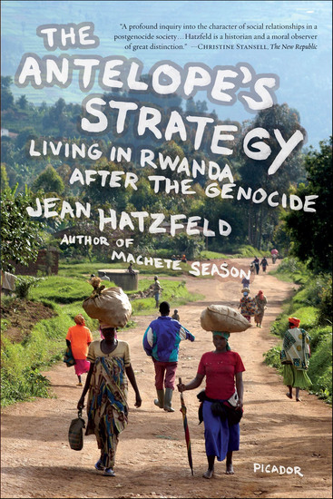 The Antelope's Strategy - Living in Rwanda After the Genocide - cover