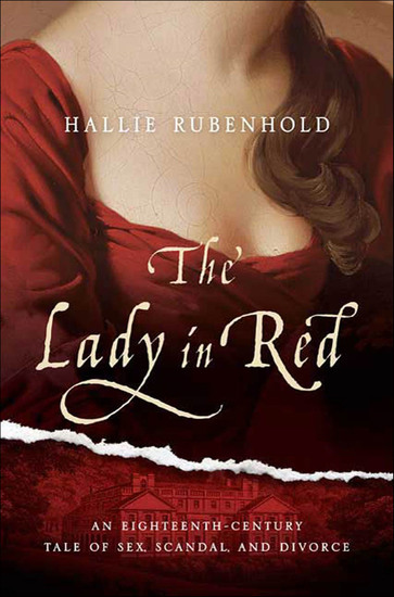 The Lady in Red - An Eighteenth-Century Tale of Sex Scandal and Divorce - cover