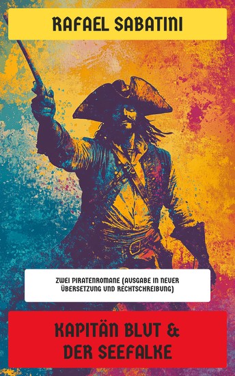 Kapitän Blut & Der Seefalke - Zwei Piratenromane (Ausgabe in neuer Übersetzung und Rechtschreibung) - cover