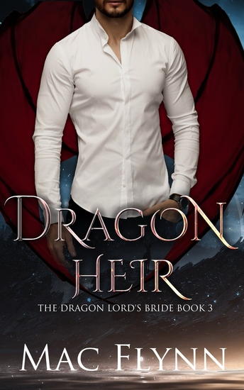 Dragon Heir - The Dragon Lord's Bride Book 3 (Dragon Shifter Romance) - cover