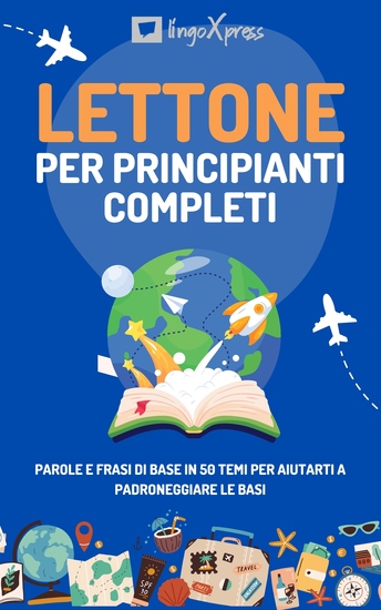 Lettone per principianti completi - Parole e frasi di base in 50 temi per aiutarti a padroneggiare le basi - cover