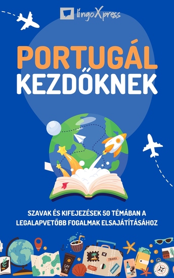 Portugál kezdőknek - Szavak és kifejezések 50 témában a legalapvetőbb fogalmak elsajátításához - cover
