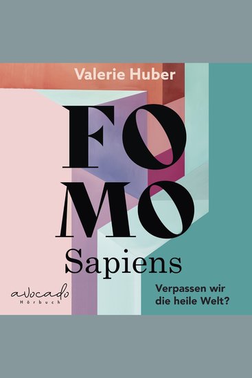 FOMO Sapiens - Verpassen wir die heile Welt? - 34 Fragen die mich nachts wachhalten | positives Denken positive Psychologie positives Mindset - cover