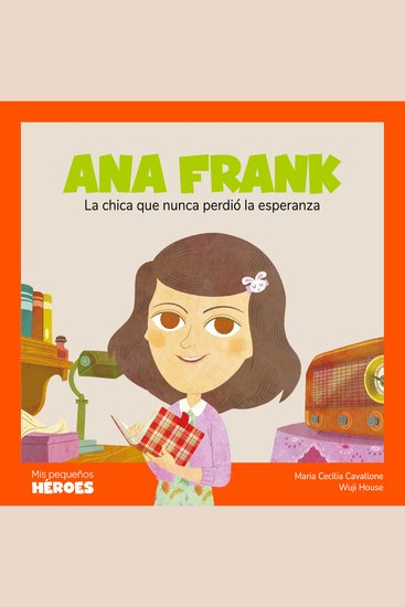 Ana Frank - La chica que nunca perdió la esperanza - cover