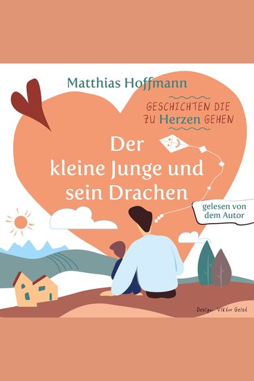 Geschichten die zu Herzen gehen - Der kleine Junge und sein Drachen! - cover