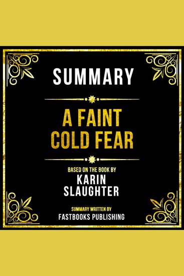 Summary - A Faint Cold Fear - Based On The Book By Karin Slaughter - cover