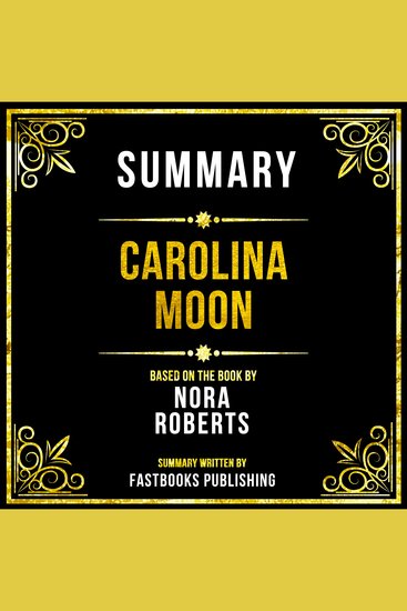 Summary - Carolina Moon - Based On The Book By Nora Roberts - cover