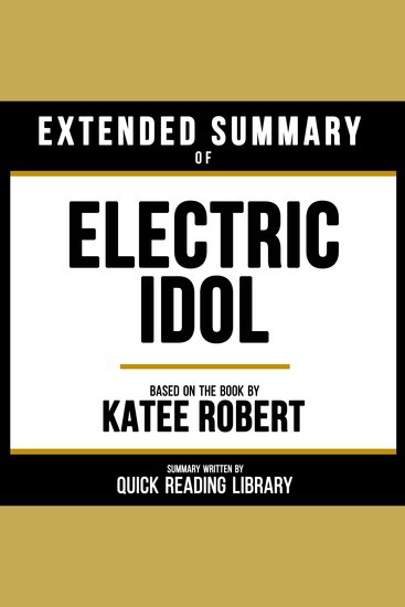 Extended Summary - Electric Idol - Based On The Book By Katee Robert - cover