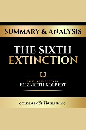 Summary & Analysis - The Sixth Extinction - Based On The Book By Elizabeth Kolbert - cover