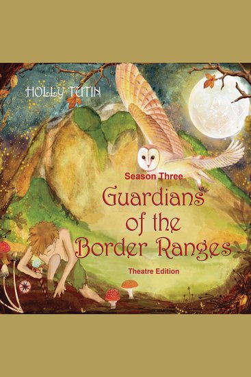 Guardians of the Border Ranges Season 3 - Theatre Edition - cover