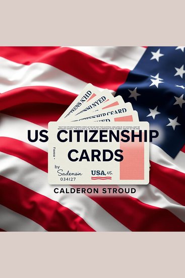 US Citizenship Cards: Your Shortcut to Success - "Supercharge your US Citizenship prep! Experience engaging audio lessons for exceptional test results!" - cover