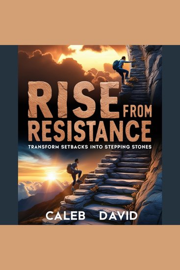 Rise From Resistance - Transform Setbacks Into Stepping Stones - cover