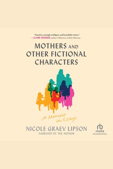Mothers and Other Fictional Characters - A Memoir in Essays - cover