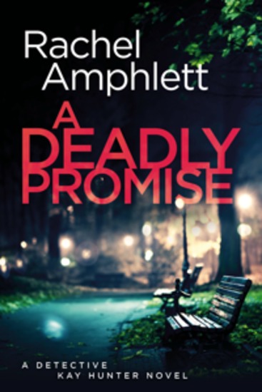 A Deadly Promise - A Detective Kay Hunter crime thriller - cover