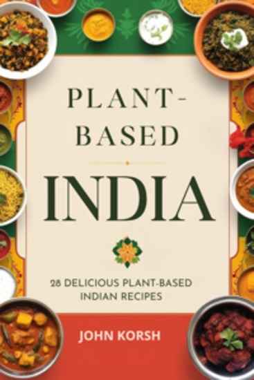 Plant-Based India - 28 Delicious Plant-Based Indian Recipes - cover