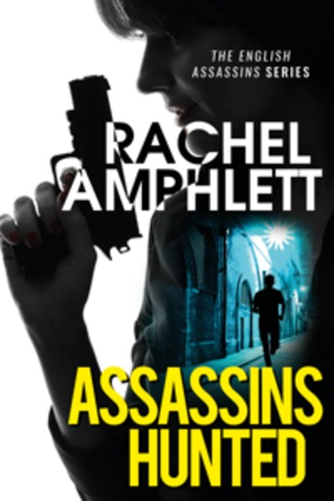 Assassins Hunted - An explosive edge-of-your-seat spy thriller - cover