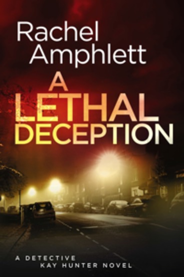 A Lethal Deception - A Detective Kay Hunter murder mystery - cover