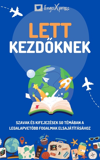 Lett kezdőknek - Szavak és kifejezések 50 témában a legalapvetőbb fogalmak elsajátításához - cover