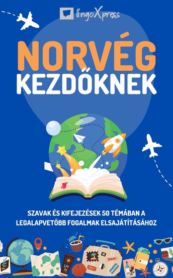 Norvég kezdőknek - Szavak és kifejezések 50 témában a legalapvetőbb fogalmak elsajátításához - cover