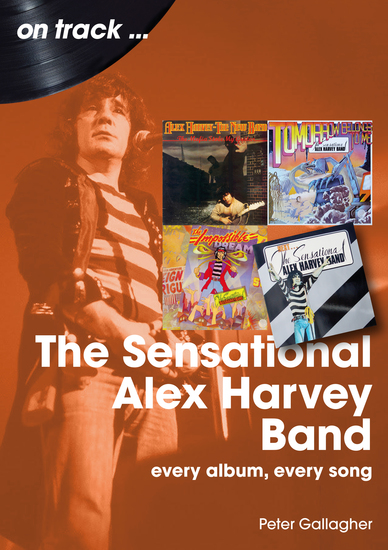 The Sensational Alex Harvey Band - Every Album Every Song - cover