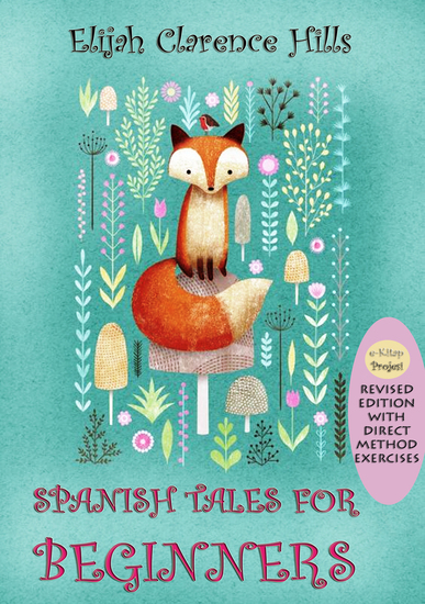 Spanish Tales for Beginners - [Revised Edition With Direct Method Exercises] - cover