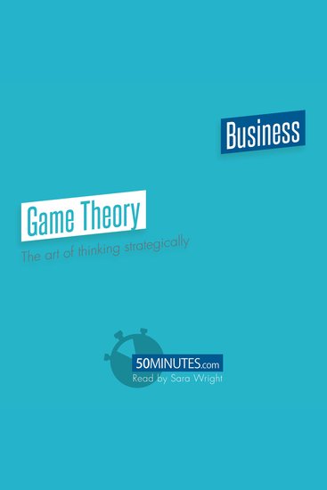Game Theory - The art of thinking strategically - cover