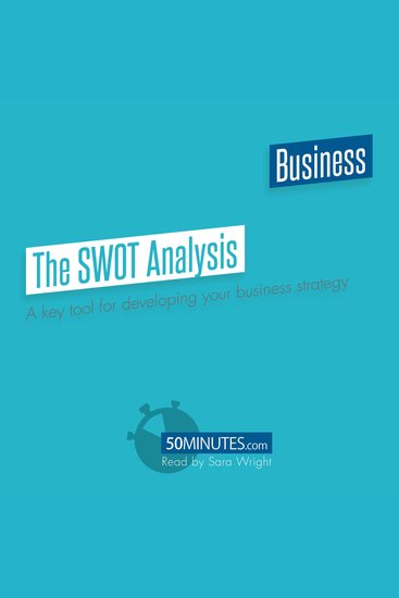 The SWOT Analysis - A key tool for developing your business strategy - cover