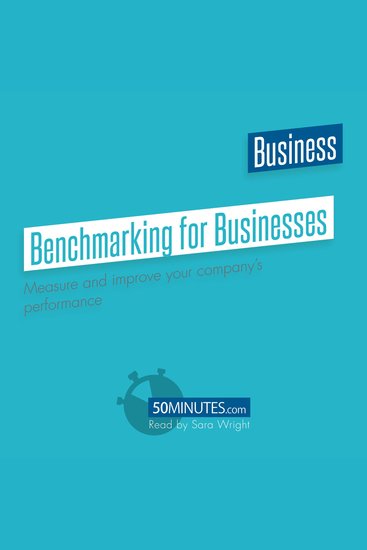 Benchmarking for Businesses - Measure and improve your company's performance - cover