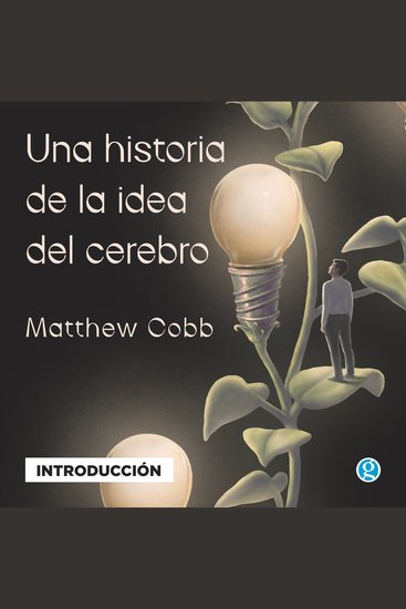 Introducción - Una historia de la idea del cerebro - cover