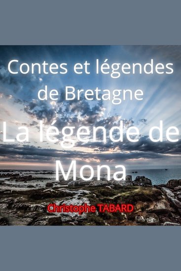 La légende de Mona - Contes et légendes de Bretagne - cover